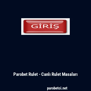Parobet Rulet - Canlı Rulet Masaları