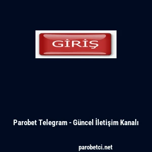 Parobet Telegram - G&uuml;ncel İletişim Kanalı